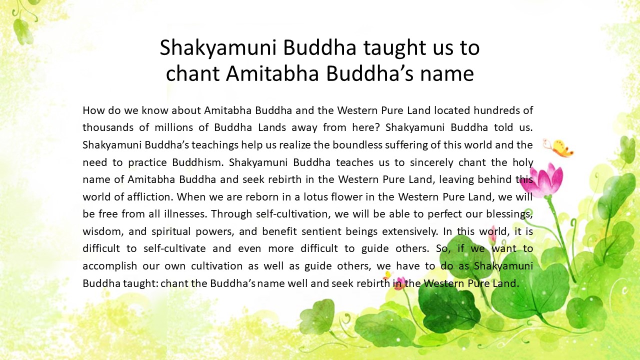 Shakyamuni Buddha taught us to chant Amitabha Buddha's name